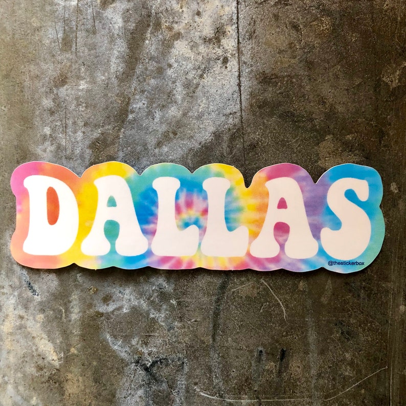 Small Dallas Sticker Dallas Texas Dallas Sticker Tie-dye Sticker Dallas Pride - Etsy