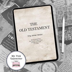 May include: A digital tablet displays "The Old Testament" in a vintage style, with the King James Version text. A white stylus rests beside it. The image is set against a backdrop of torn paper with inspirational quotes and a pink typewriter logo.