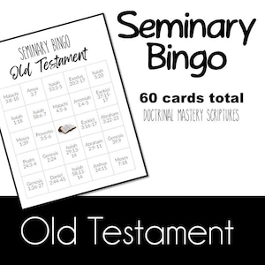 May include: A black and white Seminary Bingo game card for the Old Testament. The card features a grid of scripture references and the text "Seminary Bingo" in a handwritten font. The text "60 cards total" is also visible.