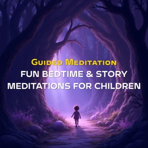 Kids Guided Meditation MP3 (1) · Bedtime Story · Calm & Mindfulness Children (4–10) · 9–16 · 6–24h