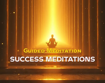 Success Meditation MP3 (Choose 1) · Manifestation, Gratitude & Affirmations · Abundance Mindset · 3–22 min · 6–24h