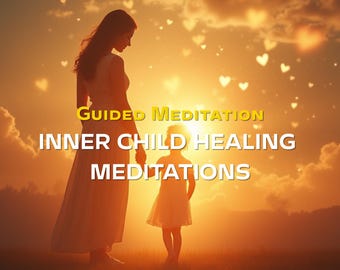 Inner Child Healing Meditation MP3 (1) · Trauma Release · Self-Love · Healing Affirmations · 7–15 · Instant Download