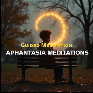 Aphantasia Meditation MP3 (1) · Deep Relaxation Without Visualization · Somatic Mindfulness · Non-Visual Thinkers · Instant Download