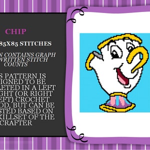 Puede incluir: Un patrón de crochet pixelado de Chip, el personaje de la taza de té de La Bella y la Bestia de Disney. El patrón tiene 85 puntos de ancho y 85 puntos de alto. El patrón incluye un gráfico y recuentos de puntos escritos.