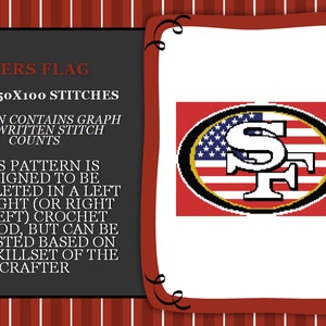 May include: A red, white, and blue 49ers flag with the team's logo in the center. The flag is 150 stitches wide and 100 stitches tall. The pattern includes a graph and written stitch counts.