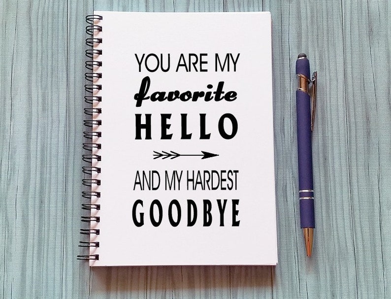 Journal favorite You are my favorite hello goodbye and 5 - Atlanta Mall x hardest