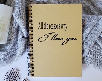 All the reasons why I love you Couples Journal, Anniversary Gift for Him or Her, Love Diary, Love Journal, Couples Memory Scrapbook