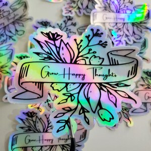 Pegatina holográfica "Cultiva pensamientos felices", calcomanía de flores holográficas, pegatina con frase "Pensamientos positivos", calcomanía para computadora, pegatina para amantes de las plantas
