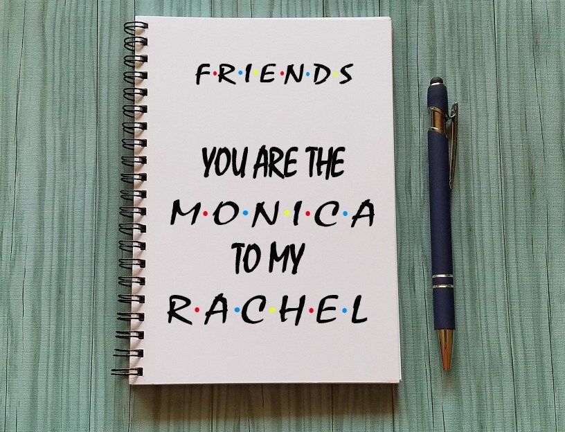Writing Journal You are the Monica to my Rachel 5 x 7 | Etsy