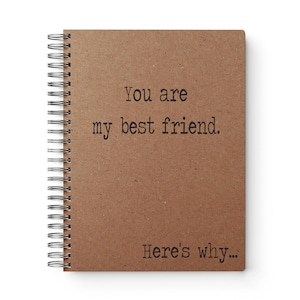 Best friend gift -You are my best friend. Here&#39;s why..., Friendship Notebook, Best Friend Journal, Gift for Her, Gift for Woman