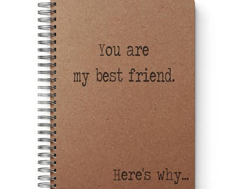 Best friend gift -You are my best friend. Here's why..., Friendship Notebook, Best Friend Journal, Gift for Her, Gift for Woman