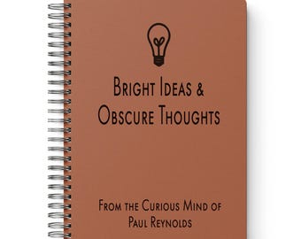 Personalized Journal, Bright Ideas & Obscure Thoughts - From the Curious Mind Notebook, Notebook Gift for Friend, Gift for Male
