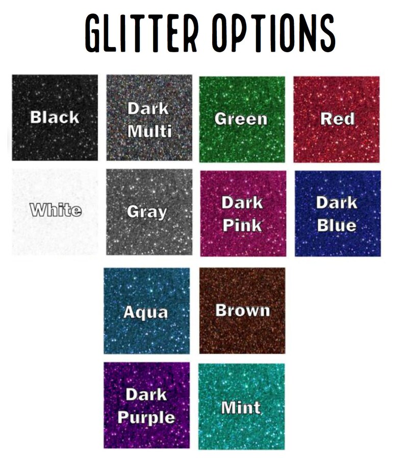 May include: A grid of eleven glitter color swatches labeled GLITTER OPTIONS. Colors include black, dark multi, green, red, white, gray, dark pink, dark blue, aqua, brown, dark purple, and mint, each displayed as a square with white text labels.