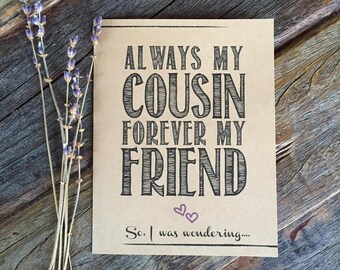Cousin Bridesmaid Propuesta Siempre Mi Primo Forever Mi Amigo Dama de Honor Tarjeta Divertida Propuesta de Dama de Honor. Cómo preguntar a la dama de honor. Tarjeta de primo