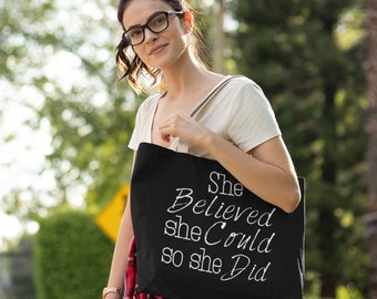 Feminist Tote Bag, Strong Woman, Tote with Womans Quote, She Believed, She Could, So She Did, Graduation Gift, Girls Tote, Self Esteem, Grad