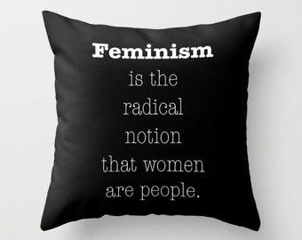 Feminism Pillow, Feminist Pillow, Womens Rights, Womens Pillow, Woman, Radical notion, Women are People. Feminist Quote, Feminism Definition