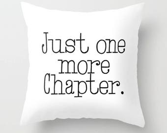 Just One More Chapter, Pillow Cover, Reader Pillow, Book Lover Pillow, Books throw pillow, Gift for book lover, kids pillow cover, childrens