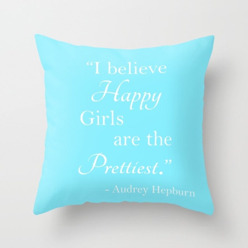 Hepburn Pillow, Daughter Pillow, Audrey Hepburn Quote, Pillow Cover, Happy Girls, are the Prettiest, Self Esteem, Confidence, Daughter, Teen image 2