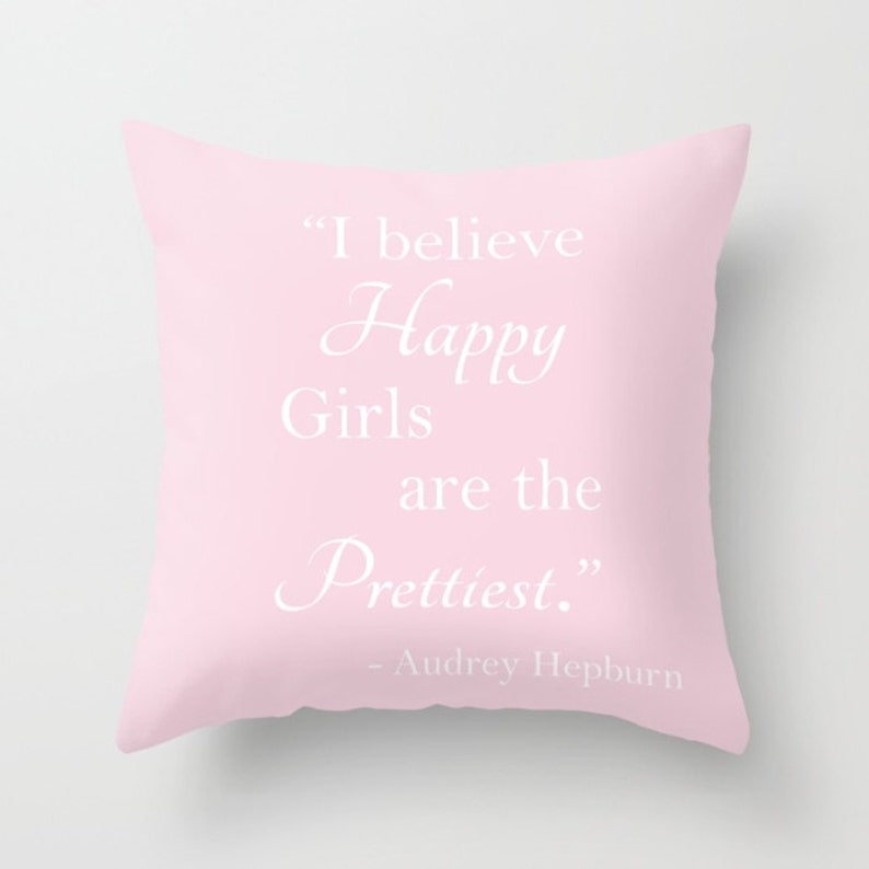 Hepburn Pillow, Daughter Pillow, Audrey Hepburn Quote, Pillow Cover, Happy Girls, are the Prettiest, Self Esteem, Confidence, Daughter, Teen image 3