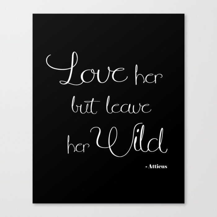 Love Her But Leave Her Wild Wild Woman Atticus Quote Etsy