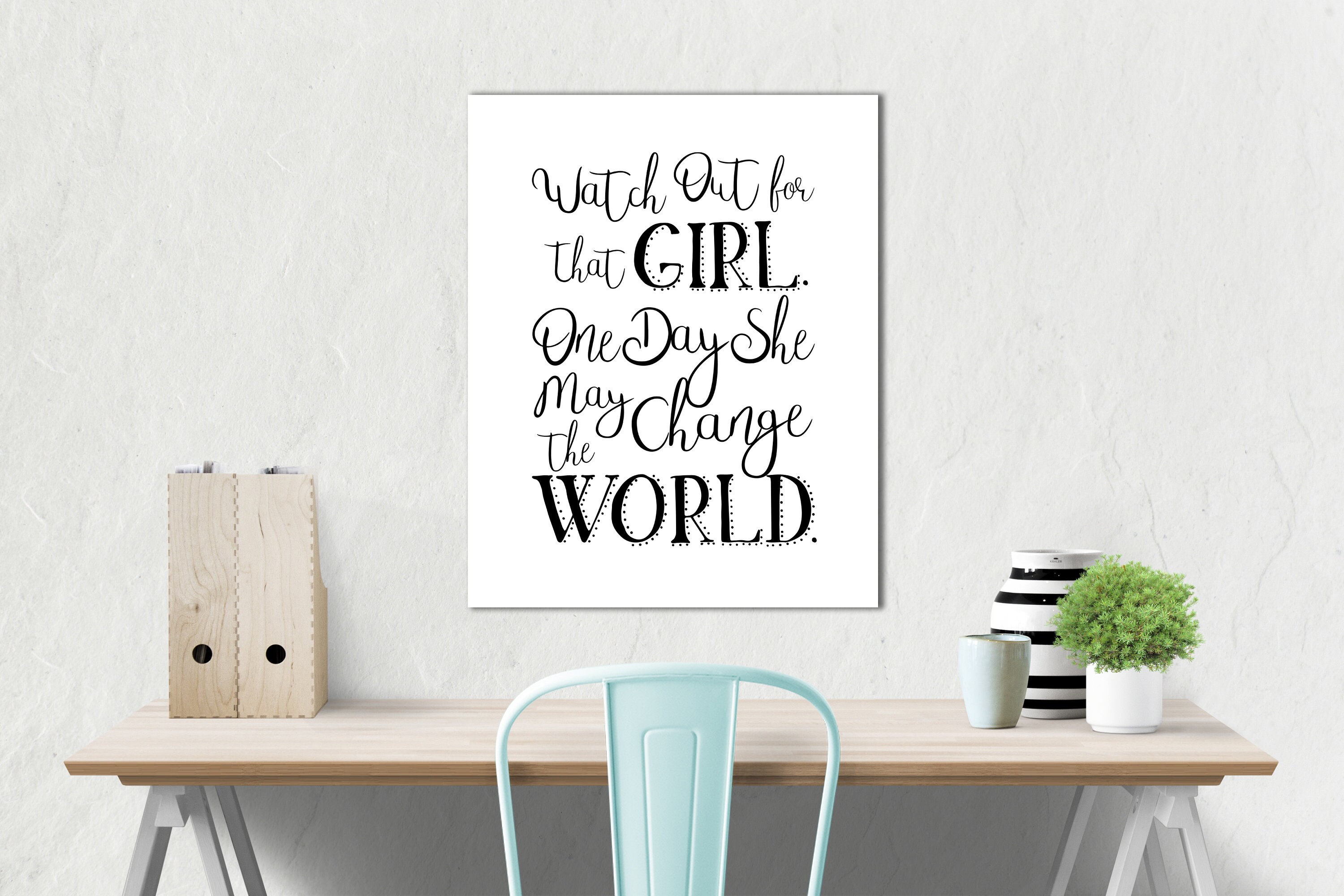 Watch Out for That Girl One Day She May Change the World - Etsy