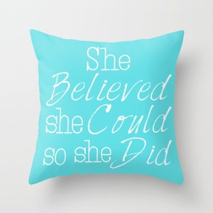 She Believed She could so she did, Quote Pillow, Quotes for Women, Strong Women Quotes, Inspiring Sayings, Women Sayings, Belief Quote, blue image 3