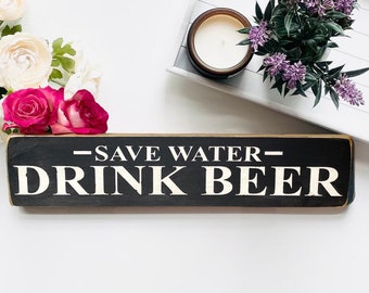 Save water drink beer sign, beer sign, father’s Day gift,man cave sign,shed sign,home décor vintage style wood sign, new home sign,plaque