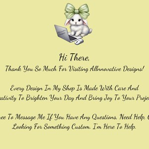 Thank you message from Allnnovative Designs with a cute white bunny wearing a green bow, sitting beside a laptop. The text expresses gratitude for visiting the shop and offers help with questions or custom designs on lime cream background