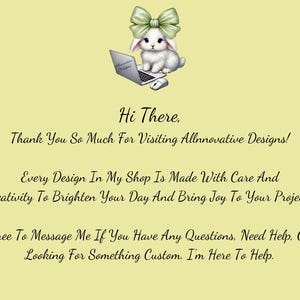 Thank you message from Allnnovative Designs with a cute white bunny wearing a green bow, sitting beside a laptop. The text expresses gratitude for visiting the shop and offers help with questions or custom designs on lime cream background