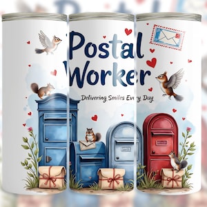 May include: A white tumbler featuring a design for postal workers. The design includes blue mailboxes, squirrels, birds, hearts, and the words "Postal Worker" and "Delivering Smiles Every Day."