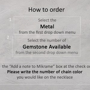 May include: How to order a necklace: Select the metal and gemstone from the drop-down menus. In the "Add a note to Mikrame" box at checkout, write the number of the chain colour you would like.