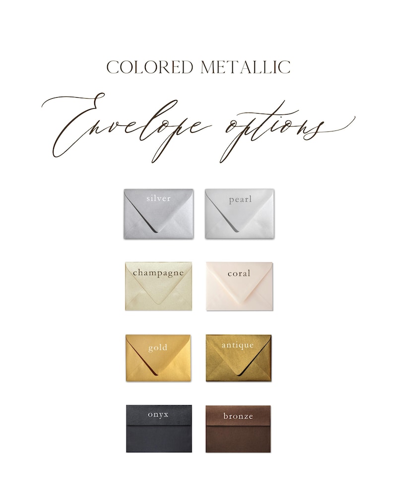 A selection of colored metallic envelope options, including silver, pearl, champagne, coral, gold, antique, onyx, and bronze. The text "COLORED METALLIC Envelope options" is displayed at the top in a decorative font.
