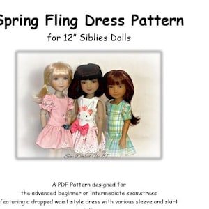 May include: A PDF pattern for a spring fling dress for 12-inch Siblies dolls. The pattern features a dropped waist style dress with various sleeve and skirt variations. The pattern is designed by Julie Helmer and is copyright 2025 Sew Dolled Up 81.