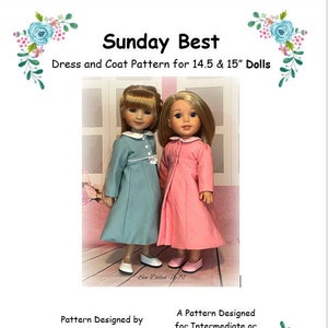 May include: A sewing pattern for a dress and coat for 14.5 and 15 inch dolls. The pattern is designed for intermediate or advanced seamstresses. The image shows two dolls wearing the finished garments, one in a blue dress and the other in a pink coat.