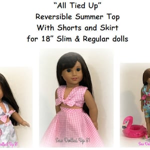 May include: Three 18-inch dolls wearing reversible summer outfits. The outfits include a pink and white gingham top and skirt, a white top with a pink gingham bow and a gray skirt with a pink gingham trim, and a blue and white patterned top and shorts. The dolls are all wearing the same hairstyle and have brown hair and brown eyes. The text "Sew Dolled Up 81" is visible in the bottom right corner of each image.