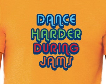 Dance Harder During Jams