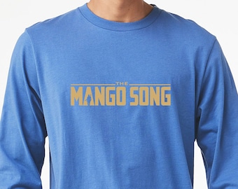 The Mango Song - Mandalorian Long Sleeve Tees