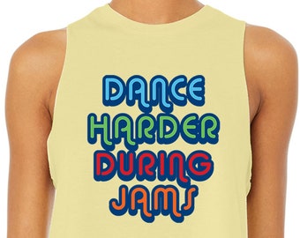 Dance Harder During Jams - Women's Tank Tops