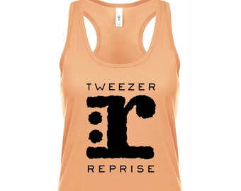Tweezer Reprise Women's Tank Tops - 2 Color Options
