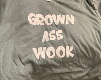 Grown Ass Wook