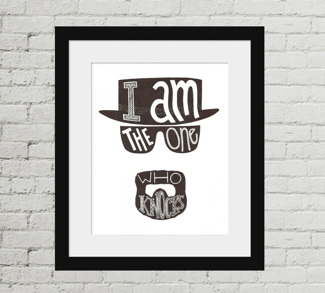 INSTANT DOWNLOAD Breaking Bad TV Show Quote: "i Am the One Who Knocks ...