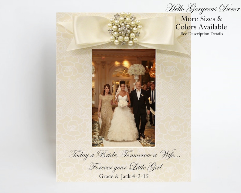 Parents of the Bride Picture Frame Today a Bride Tomorrow a Wife Forever your Little Girl Mother of the Bride Gift to Parent Mom Wedding Day