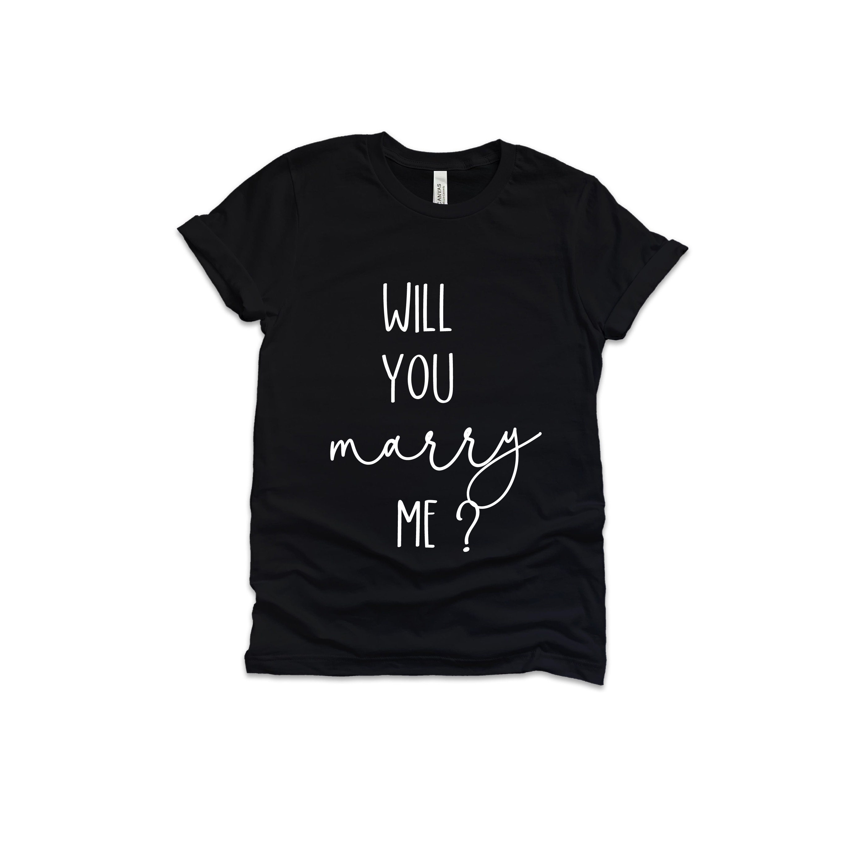Will You Marry Me Shirt Marriage Proposal Idea Fun Wedding Etsy Will You Marry Me Shirt Marriage Proposal Idea Fun Wedding Etsy
