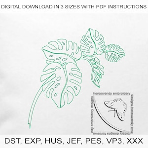 May include: A digital embroidery design featuring a green outline of a monstera leaf plant. The design is available in three sizes and includes PDF instructions. The file formats included are DST, EXP, HUS, JEF, PES, VP3, and XXX.