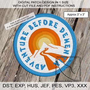 Peut inclure: Écusson brodé avec le texte "Adventure Before Demen" en bleu, orange et blanc. Le patch mesure environ 7,6 cm sur 7,6 cm et présente un motif de montagne et de soleil.