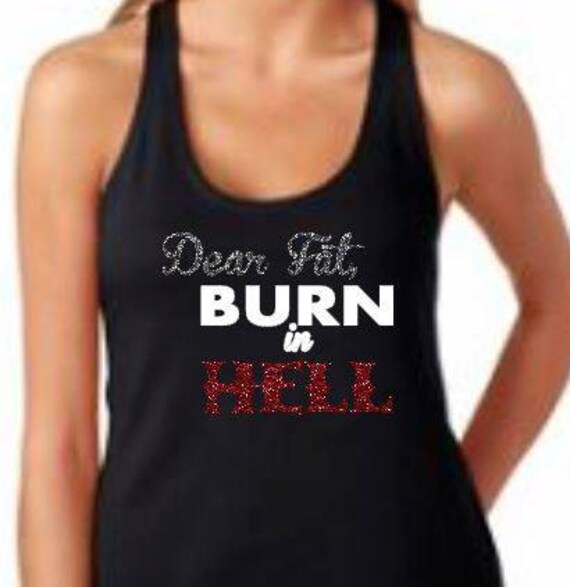 Items similar to Custom Ladies Exercise Tank – Dear Fat Burn in Hell ...