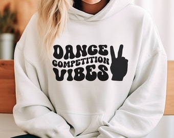 Ambiance de compétition de danse, Sweat à capuche de compétition de danse, Professeur de danse, Entraîneur, Parent, Sweat à capuche de compétition de danse le week-end