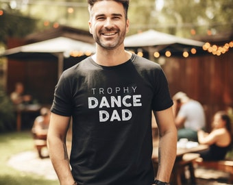 Camisa de papá de baile, camiseta de papá de baile de trofeo, camiseta de papá de baile divertido, papá de baile competitivo, camiseta de manga corta unisex de papá de baile de competición