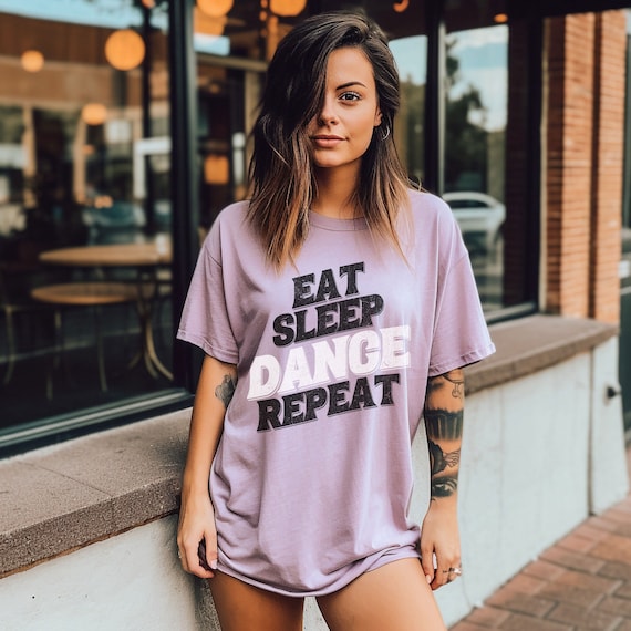 Eat Sleep Dance Repeat T-Shirt Dancer Gift Shirt Eat Sleep Dance Repeat T-Shirt Dancer Gift Shirt
