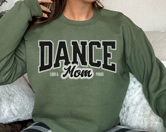 Sudadera de mamá de baile, equipo de mamá de baile orgulloso y ruidoso, cuello redondo de mamá de baile de competición, sudadera unisex de mamá de baile deportivo, regalo de mamá de baile comp